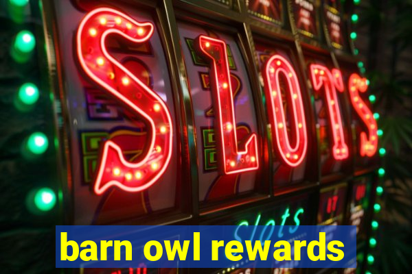 barn owl rewards