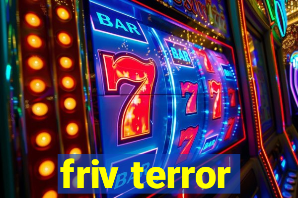 friv terror