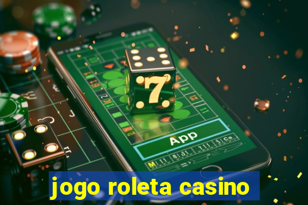 jogo roleta casino