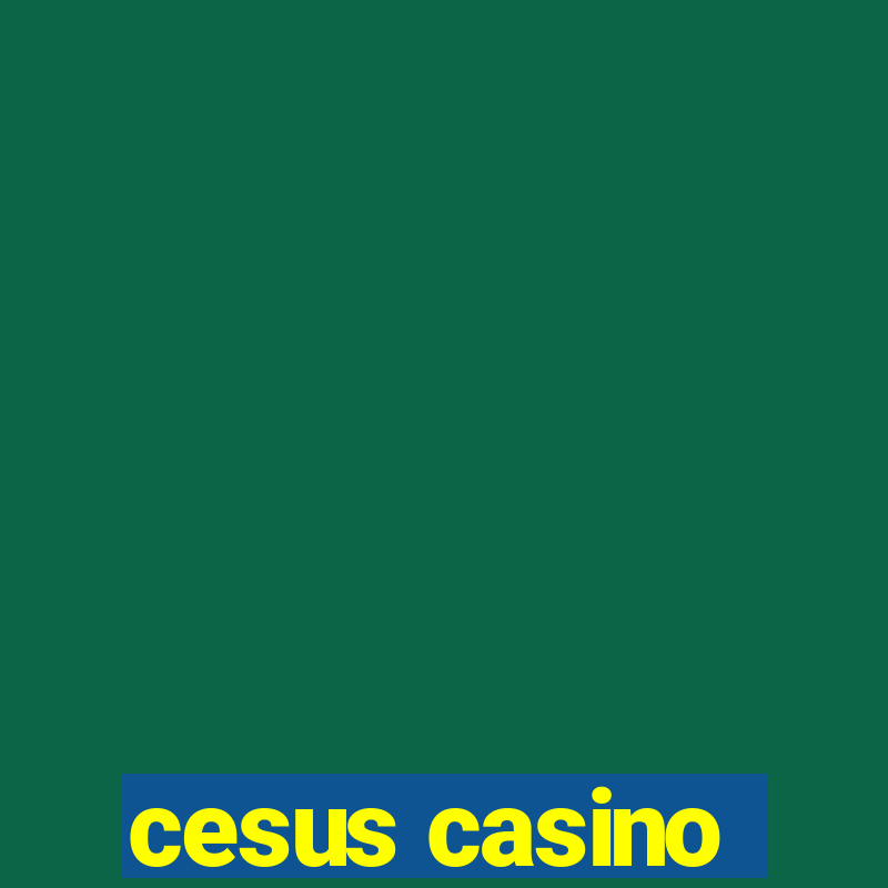 cesus casino