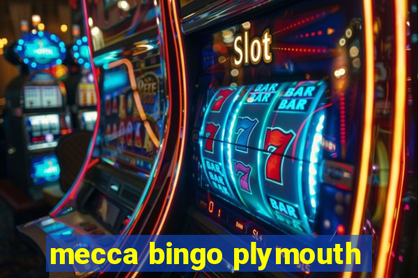 mecca bingo plymouth