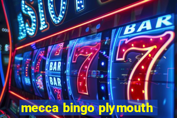 mecca bingo plymouth