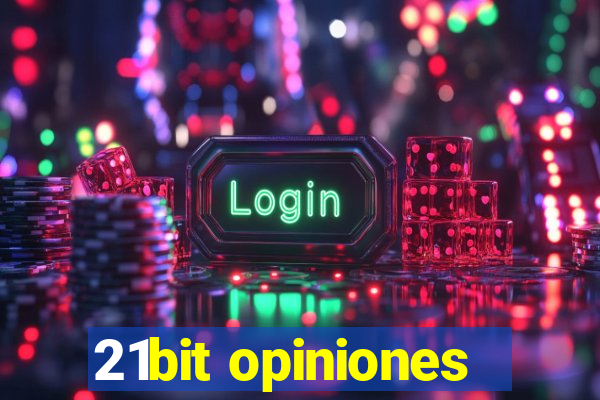 21bit opiniones