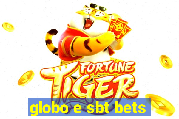 globo e sbt bets