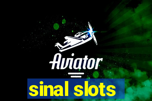 sinal slots