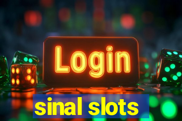 sinal slots