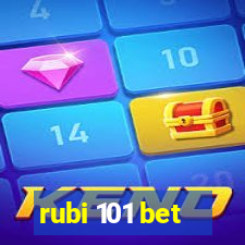 rubi 101 bet