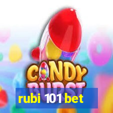 rubi 101 bet