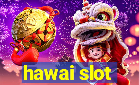 hawai slot