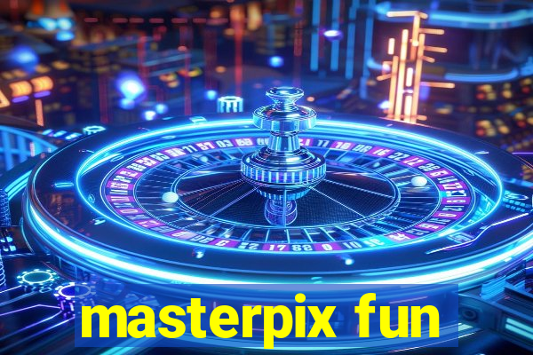 masterpix fun