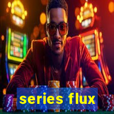 series flux