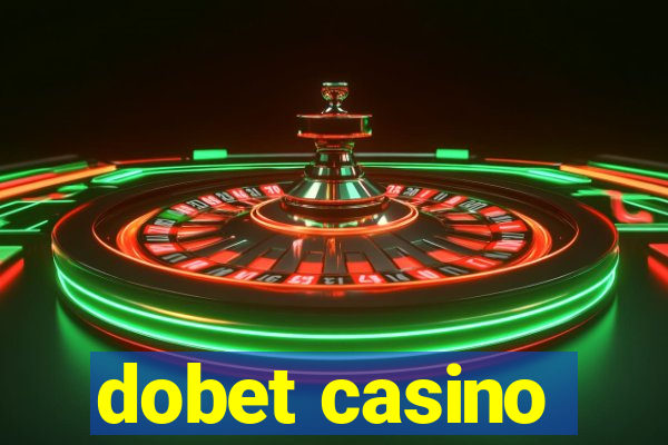 dobet casino