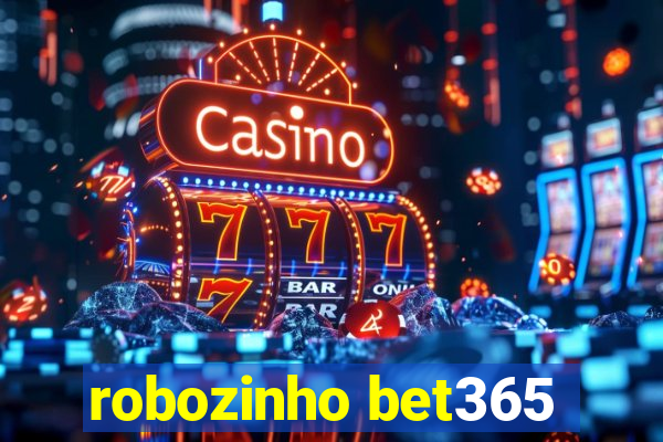 robozinho bet365