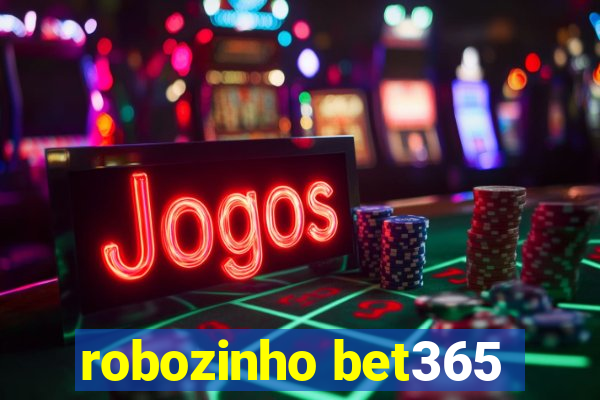 robozinho bet365