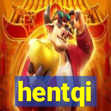 hentqi