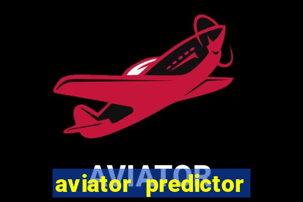 aviator predictor v4.0 download