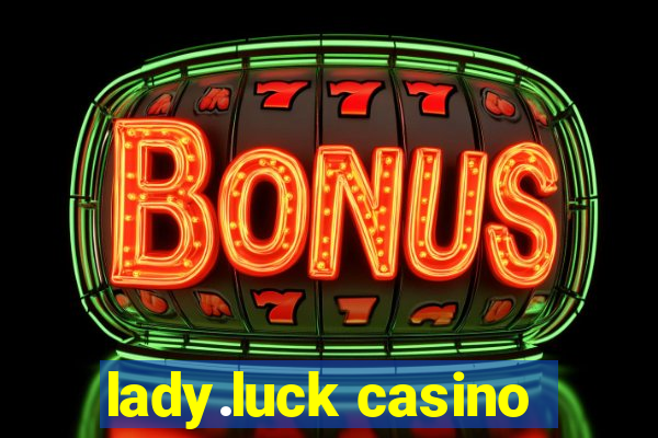 lady.luck casino