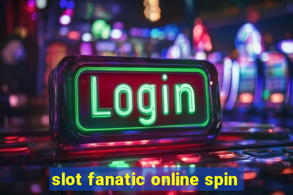 slot fanatic online spin