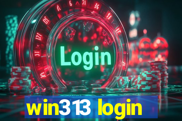 win313 login