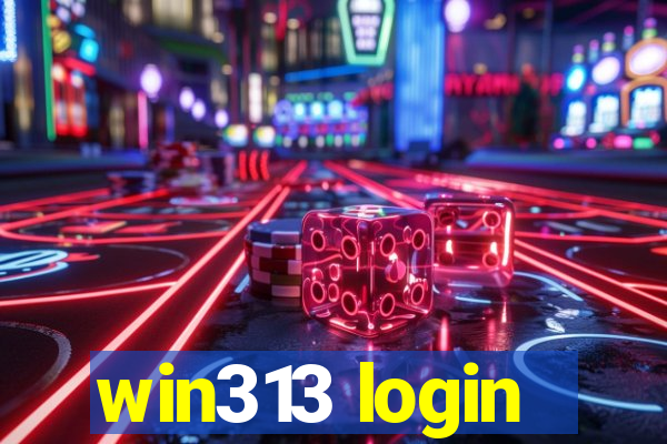 win313 login