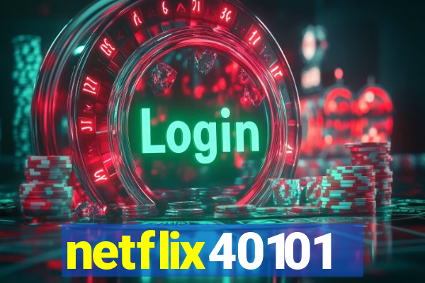 netflix40101