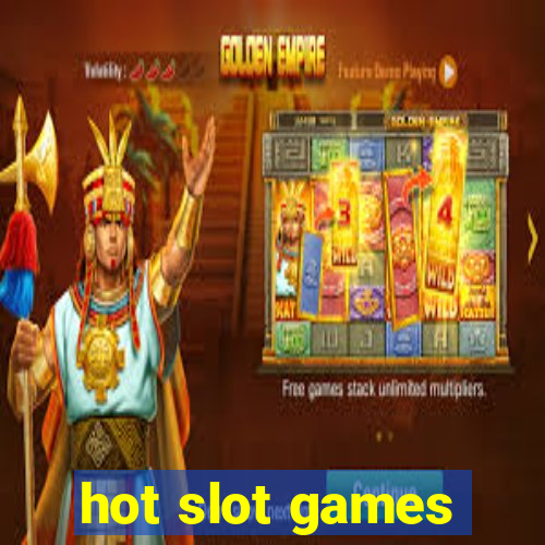 hot slot games