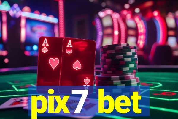 pix7 bet