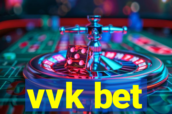 vvk bet