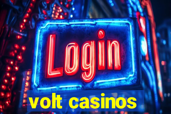 volt casinos