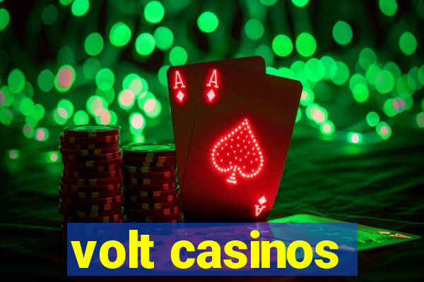 volt casinos