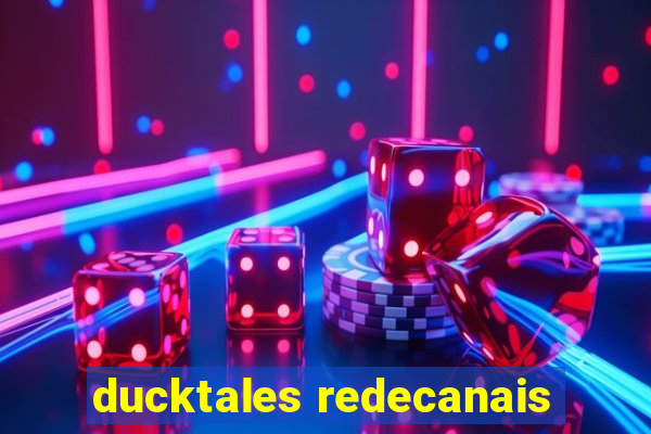 ducktales redecanais