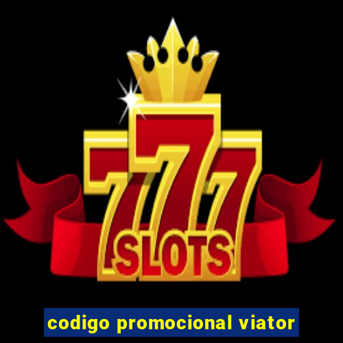 codigo promocional viator