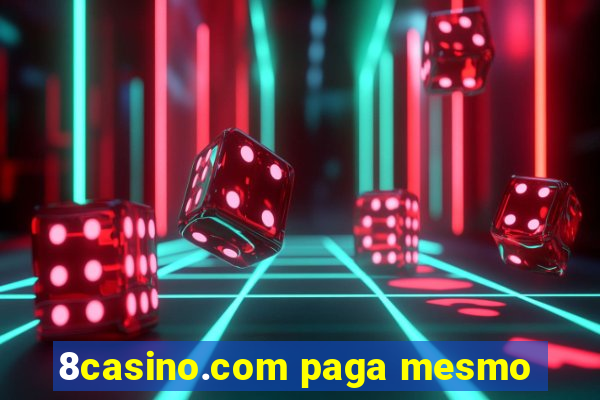 8casino.com paga mesmo