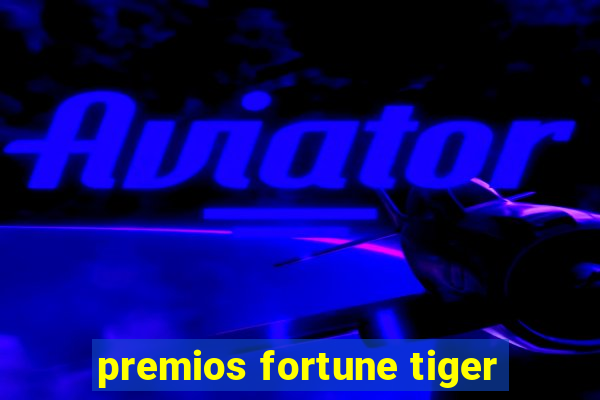 premios fortune tiger