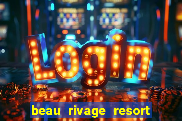 beau rivage resort & casino biloxi ms