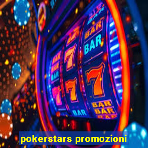 pokerstars promozioni