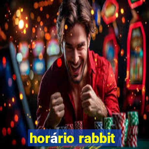 horário rabbit