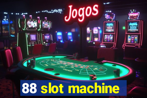 88 slot machine