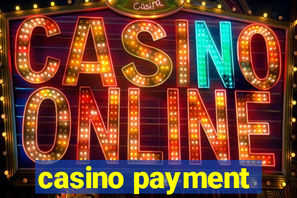 casino payment