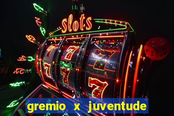 gremio x juventude ao vivo online