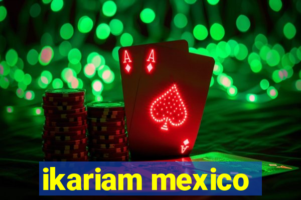 ikariam mexico