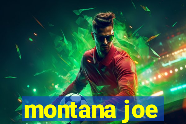 montana joe