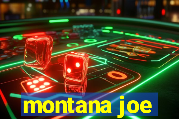 montana joe