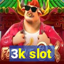 3k slot