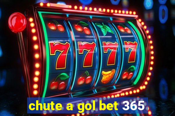 chute a gol bet 365