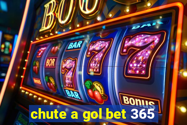 chute a gol bet 365