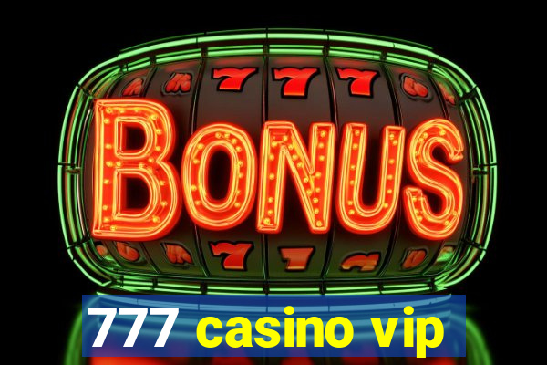 777 casino vip