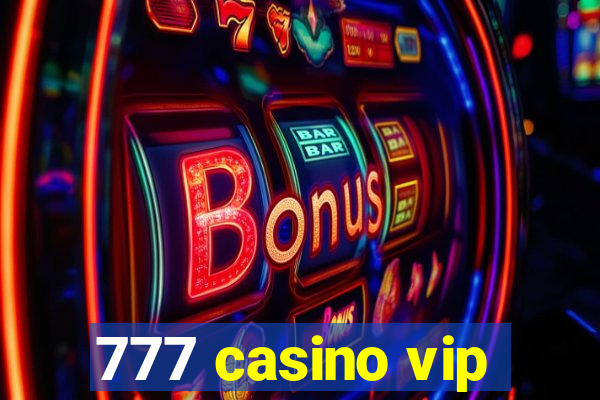 777 casino vip