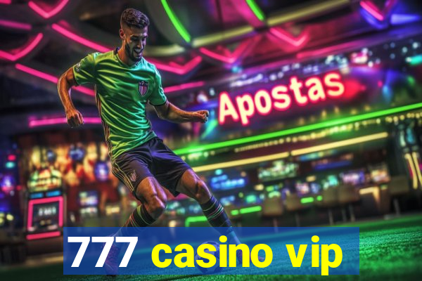 777 casino vip