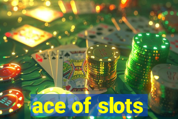 ace of slots